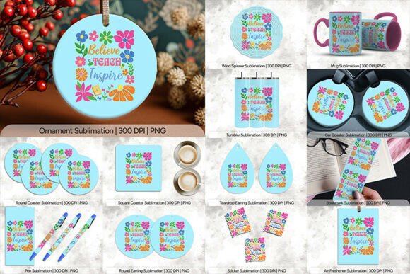 Believe Teach Inspire Sublimation PNG: A Comprehensive Guide for Educator-Themed Crafts