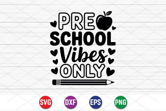 Bring the Fun to the Classroom with Preschool Vibes Only SVG