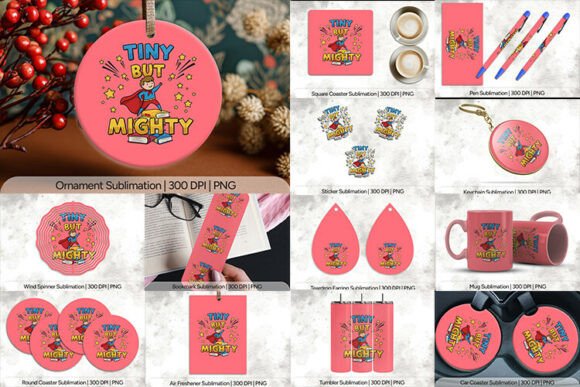 Tiny but Mighty Kids Sublimation PNG: A Complete Creative Toolkit